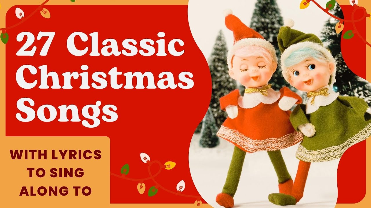 27 Classic Christmas Songs with Lyrics