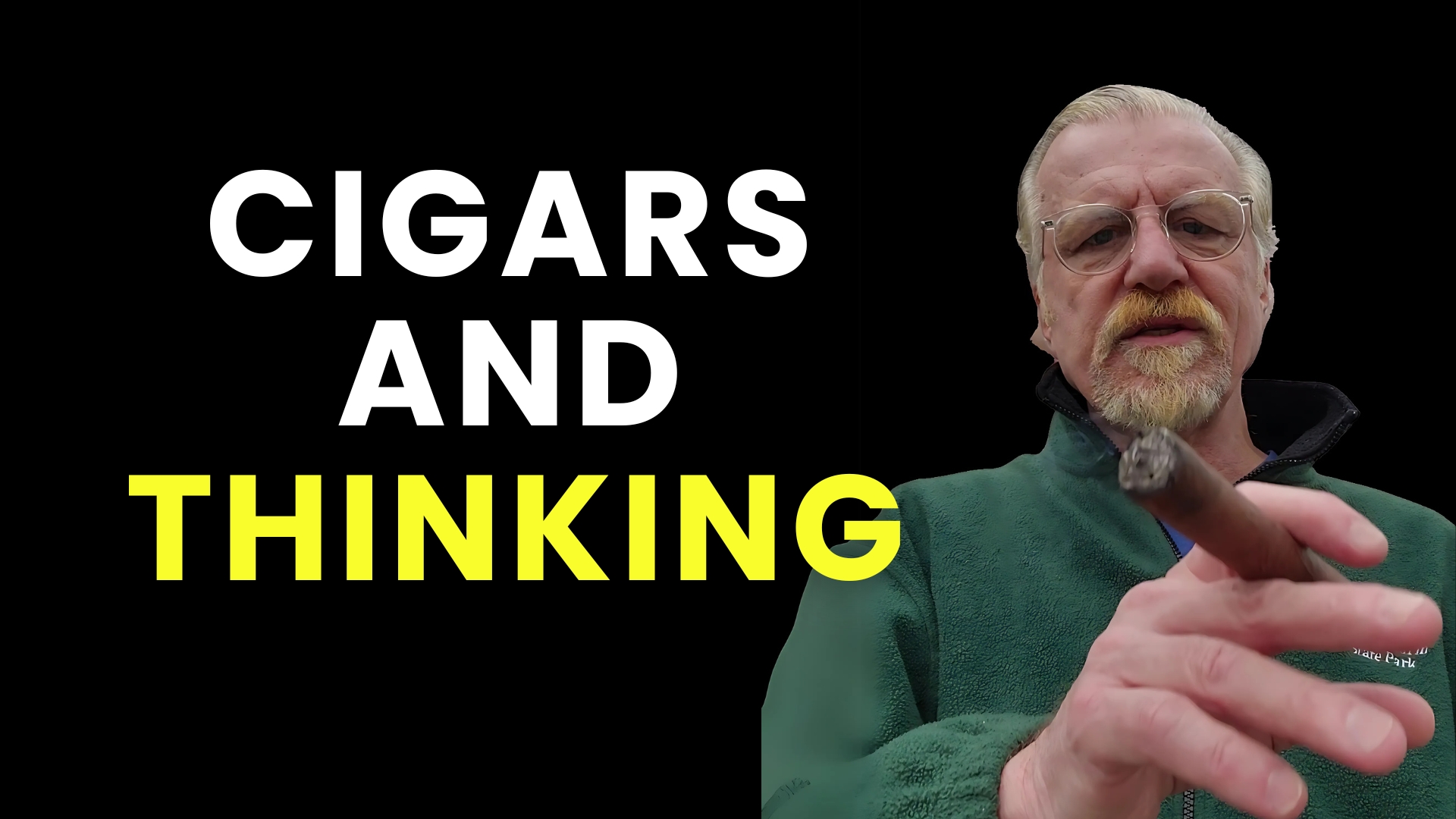 Cigars and Thinking